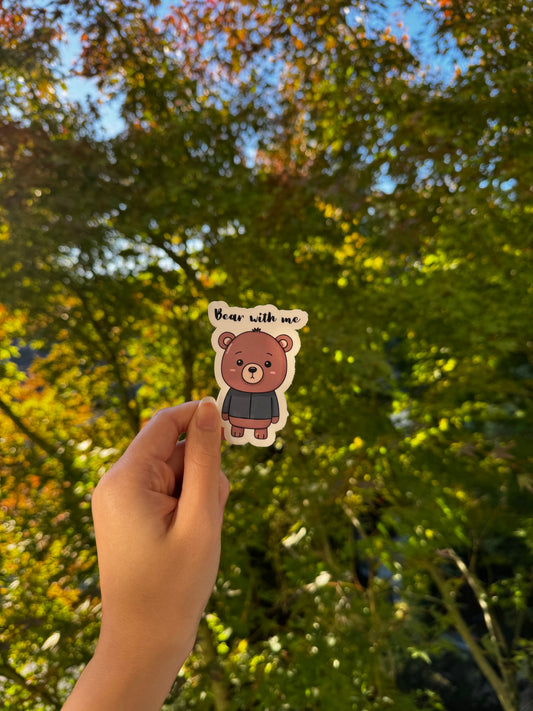 Bear with me punny sticker
